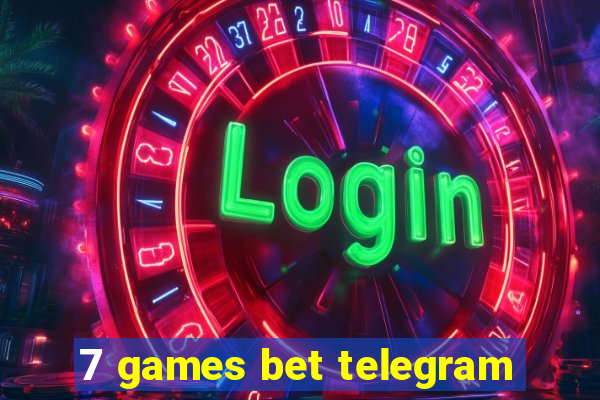 7 games bet telegram