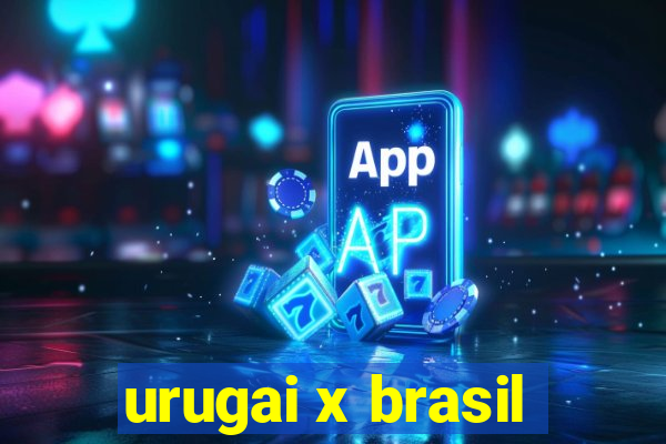 urugai x brasil