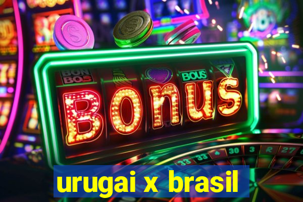 urugai x brasil