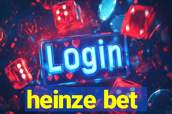 heinze bet