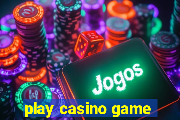 play casino game