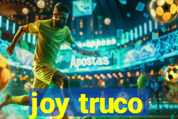 joy truco