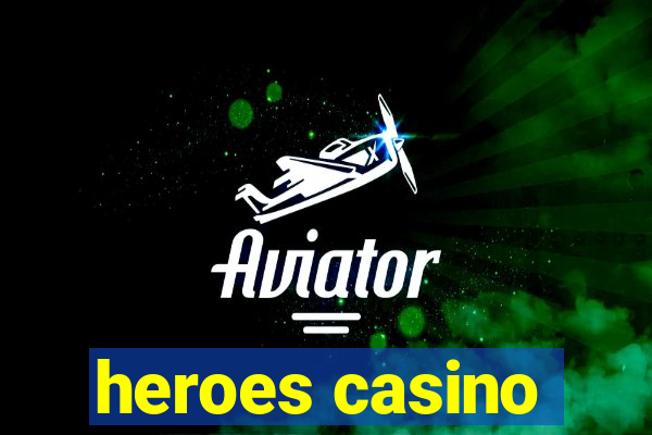 heroes casino