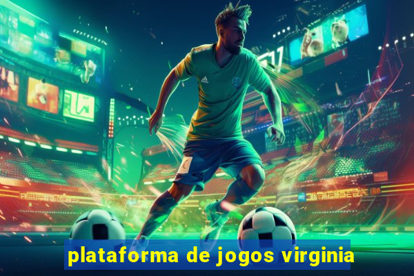 plataforma de jogos virginia