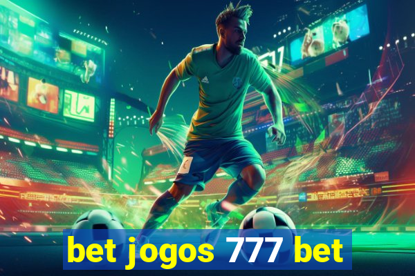 bet jogos 777 bet