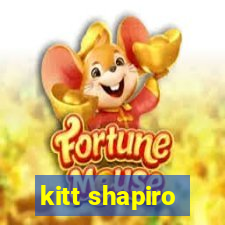 kitt shapiro