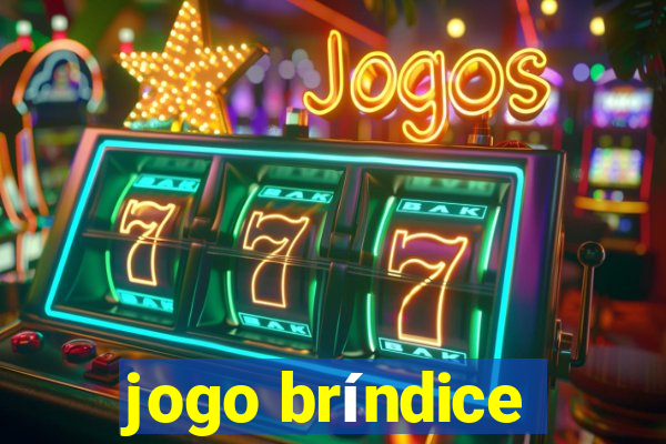 jogo bríndice