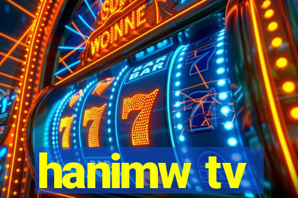 hanimw tv