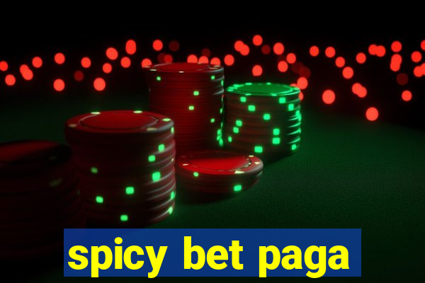 spicy bet paga