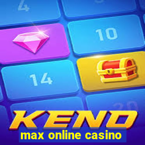 max online casino