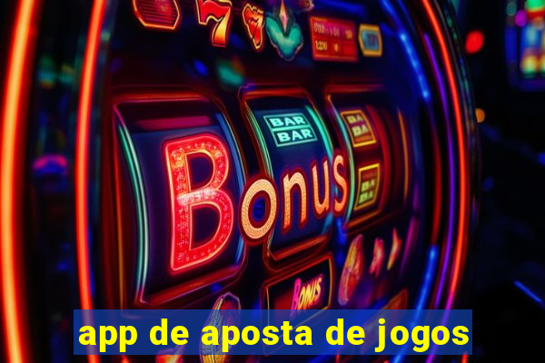 app de aposta de jogos