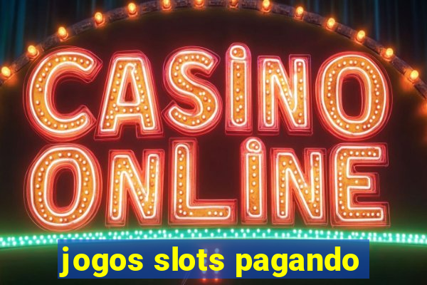 jogos slots pagando