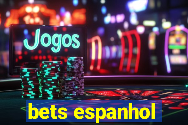 bets espanhol