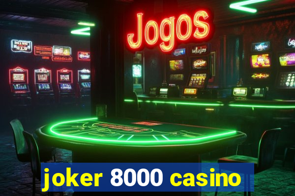 joker 8000 casino