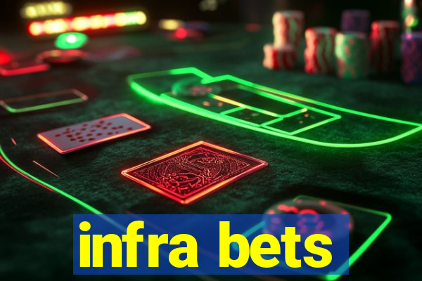 infra bets