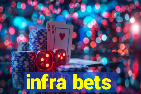 infra bets