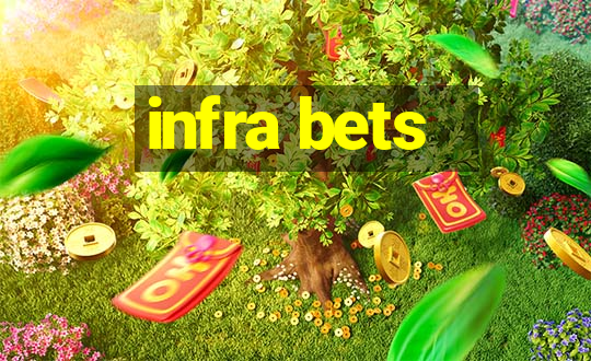 infra bets