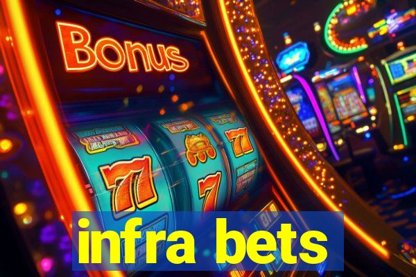 infra bets