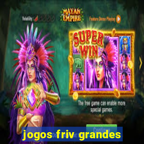 jogos friv grandes