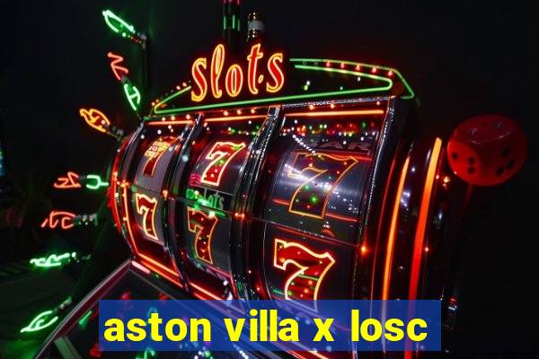 aston villa x losc