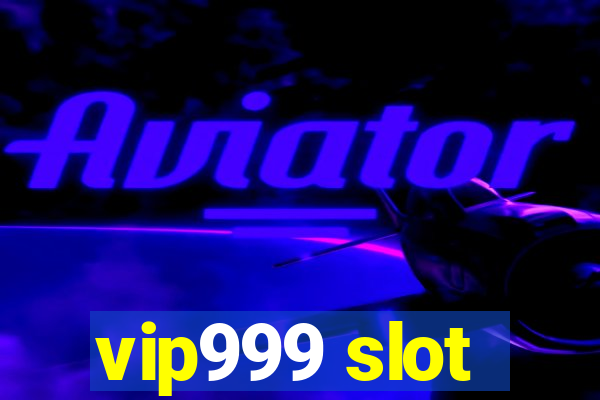 vip999 slot