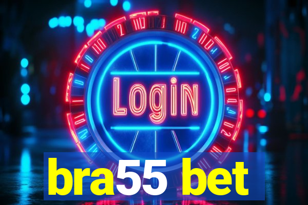 bra55 bet