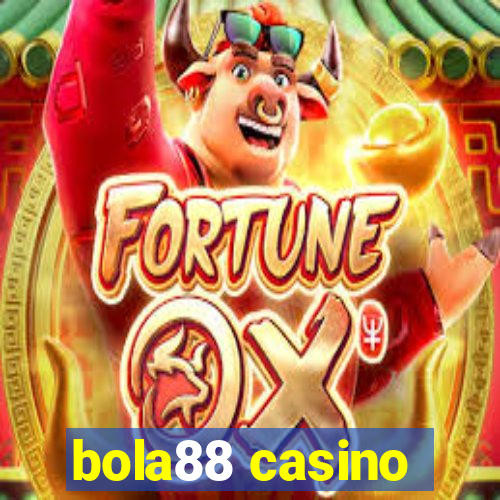 bola88 casino