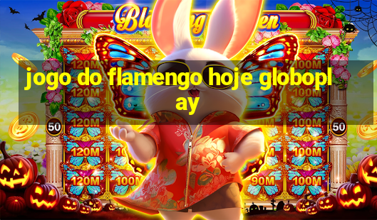 jogo do flamengo hoje globoplay