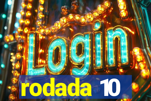 rodada 10