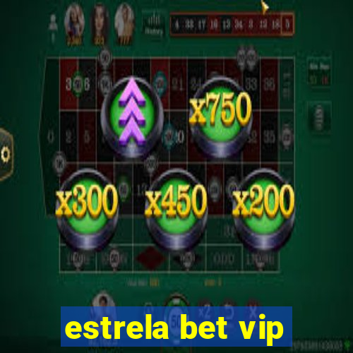 estrela bet vip