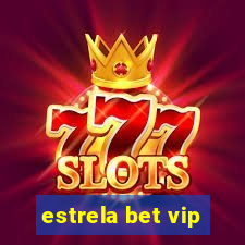 estrela bet vip