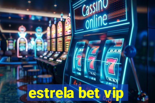 estrela bet vip