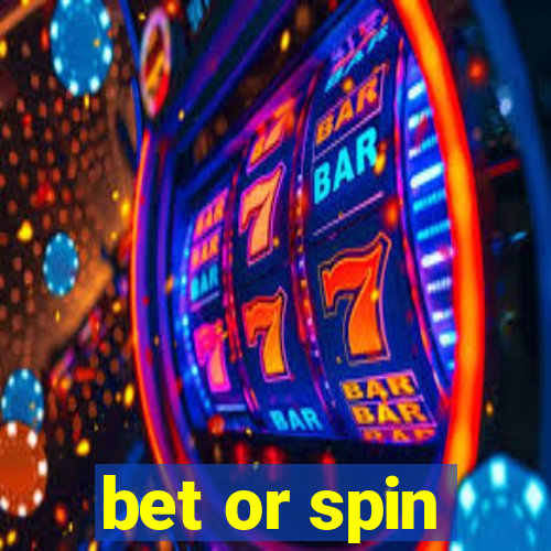 bet or spin