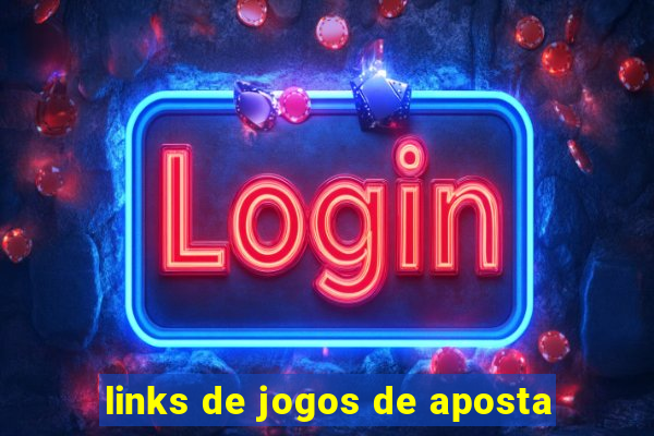 links de jogos de aposta