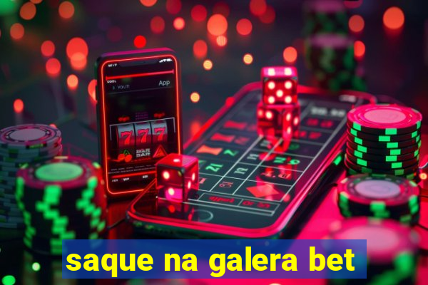 saque na galera bet