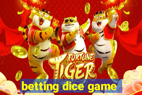 betting dice game