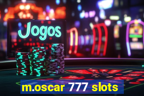 m.oscar 777 slots