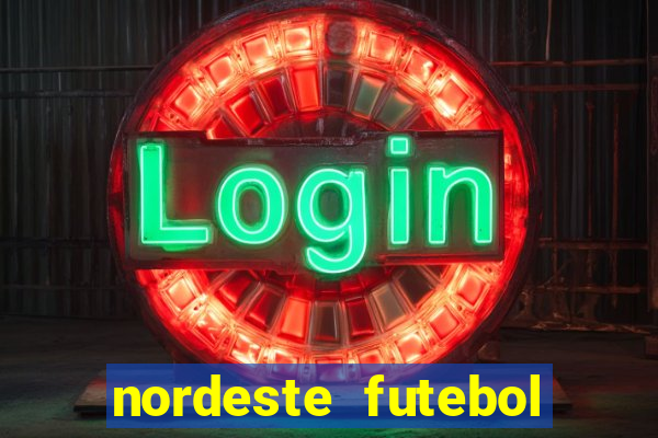 nordeste futebol tabela de aposta