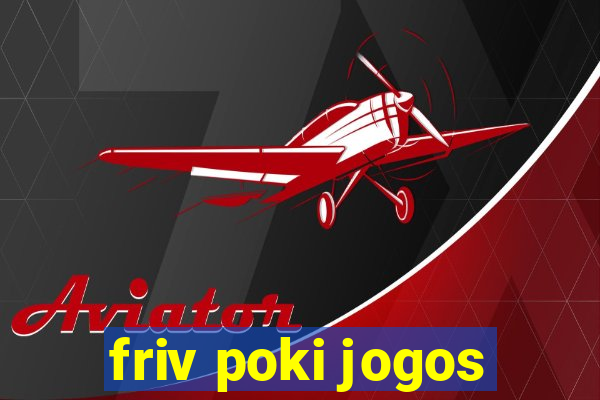 friv poki jogos