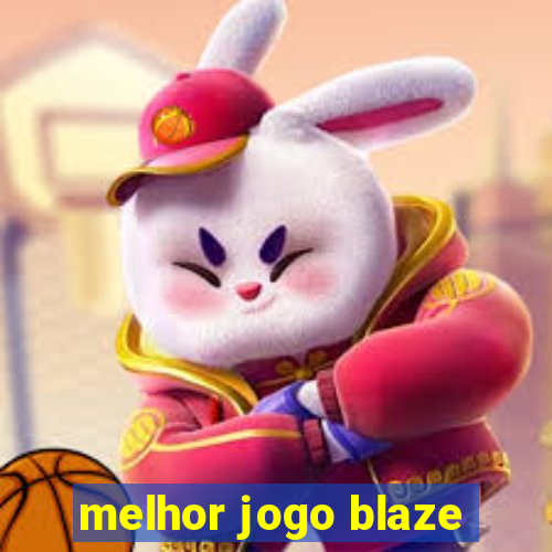 melhor jogo blaze