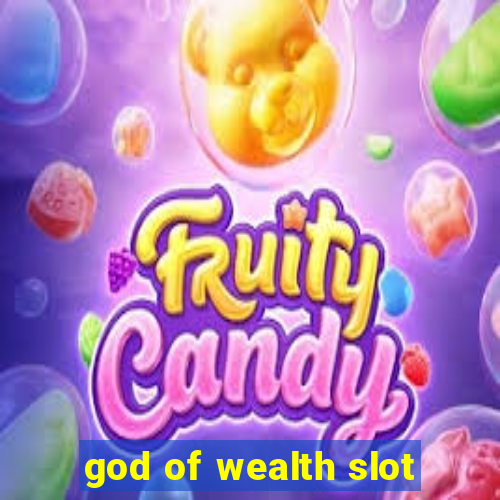 god of wealth slot