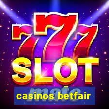 casinos betfair