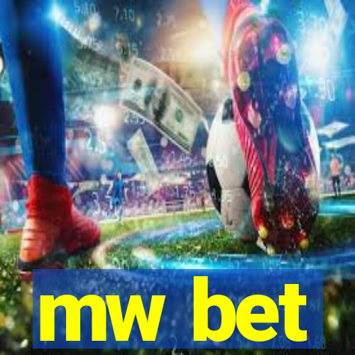 mw bet