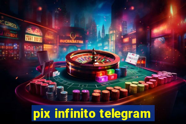 pix infinito telegram