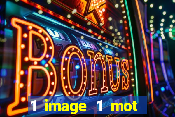 1 image 1 mot casino max