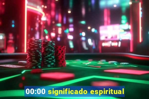 00:00 significado espiritual