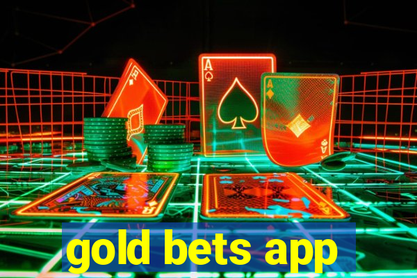 gold bets app