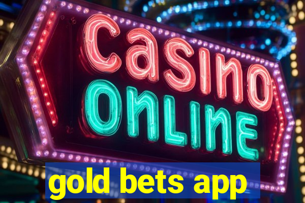 gold bets app