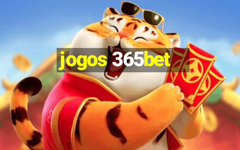 jogos 365bet