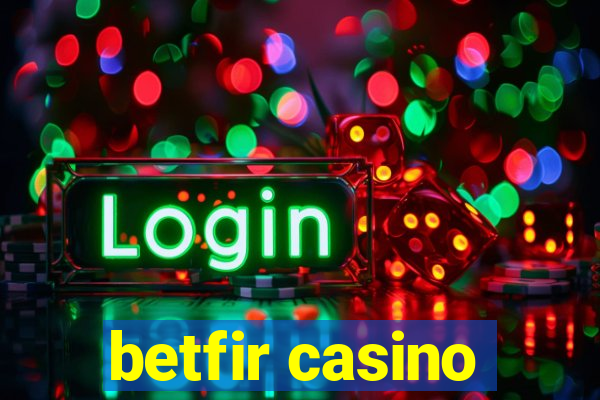 betfir casino